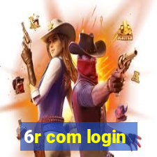 6r com login